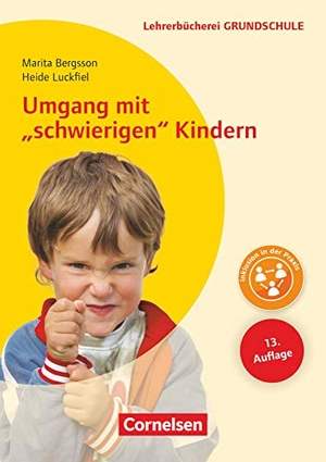 Bergsson, Marita / Heide Luckfiel. Umgang mit' schwierigen' Kindern - Auffälliges Verhalten, Förderpläne, Handlungskonzepte. Cornelsen Vlg Scriptor, 1998.