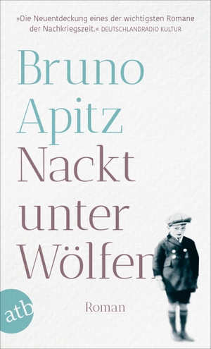 Apitz, Bruno. Nackt unter Wölfen. Aufbau Taschenbuch Verlag, 2014.