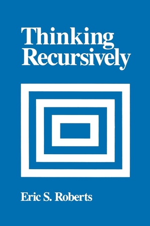 Roberts, Eric / Jay Roberts. Thinking Recursively. John Wiley & Sons, 1986.