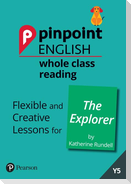 Pinpoint English Whole Class Reading Y5: The Explorer