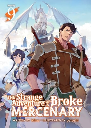 Mine. The Strange Adventure of a Broke Mercenary (Light Novel) Vol. 9. Seven Seas Entertainment, 2024.