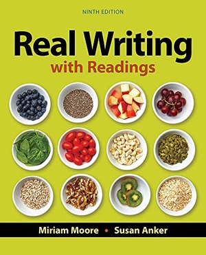 Moore, Miriam / Susan Anker. Loose-Leaf Version for Real Writing with Readings - Paragraphs and Essays for College, Work, and Everyday Life. Bedford Books, 2021.