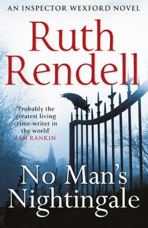 Rendell, Ruth. No Man's Nightingale - (A Wexford Case). DK, 2014.