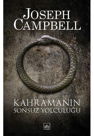 Campbell, Joseph. Kahramanin Sonsuz Yolculugu. Ithaki Yayinlari, 2018.