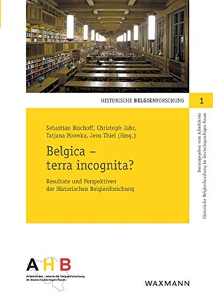 Jahr, Christoph / Tatjana Mrowka et al (Hrsg.). Belgica - terra incognita? - Resultate und Perspektiven der Historischen Belgienforschung. Waxmann Verlag, 2018.