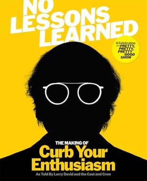 Hbo / Larry David. No Lessons Learned - The Making of Curb Your Enthusiasm: The Perfect Gift for Father's Day. Bonnier Books Ltd, 2025.