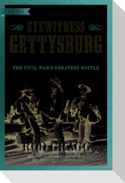 Eyewitness Gettysburg