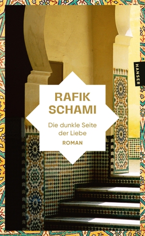 Schami, Rafik. Die dunkle Seite der Liebe - Roman. Carl Hanser Verlag, 2026.