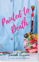 Painted to Death