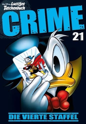Disney. Lustiges Taschenbuch Crime 21 - Die vierte Staffel. Egmont Ehapa Media, 2024.