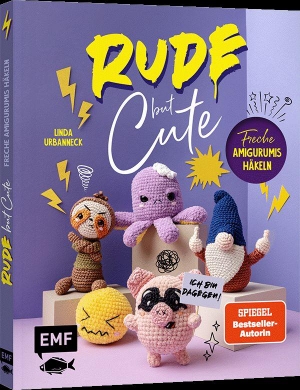 Urbanneck, Linda. Rude but Cute - Freche Amigurumis häkeln - Kreativer Häkelspaß für Erwachsene mit Humor | Von "Duck Off"-Ente bis Gossip Cat. Edition Michael Fischer, 2026.