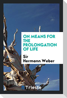 On means for the prolongation of life