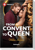 From Convent to Queen