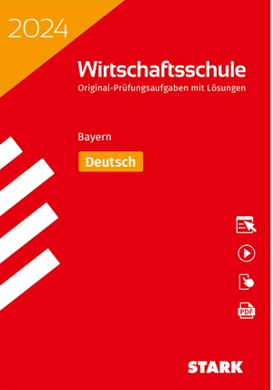 Bachmaier, Daniela / Heiß, Bernhard et al. STARK Original-Prüfungen Wirtschaftsschule 2024 - Deutsch - Bayern. Stark Verlag GmbH, 2023.