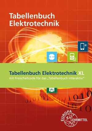 Tkotz, Klaus / Schiemann, Bernd et al. Tabellenbuch Elektrotechnik XL - mit zusätzlichem Freischaltcode für die interaktive Variante (digitales Buch). Europa Lehrmittel Verlag, 2025.