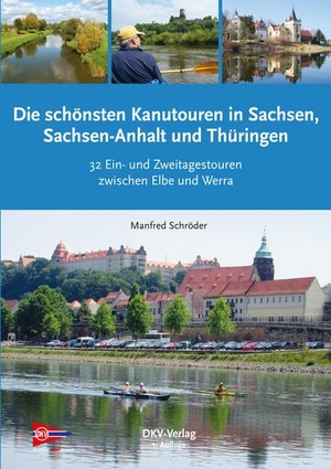 Schröder, Manfred. Die schönsten Kanu-Touren in Sachsen, Sachsen-Anhalt und Thüringen - Kanuwandertouren in Südostdeutschland. Deutscher Kanuverband, 2021.