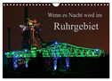 Wenn es Nacht wird im Ruhrgebiet (Wandkalender 2024 DIN A4 quer), CALVENDO Monatskalender