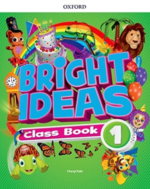 Palin, Cheryl. Bright Ideas: Level 1: Pack (Class Book and app). Oxford University ELT, 2019.