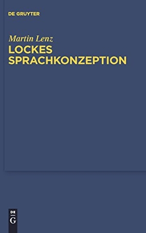 Lenz, Martin. Lockes Sprachkonzeption. De Gruyter, 2010.