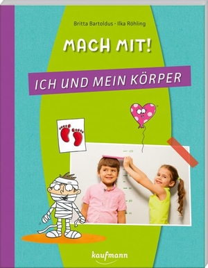 Bartoldus, Britta. Mach mit! Ich und mein Körper. Kaufmann Ernst Vlg GmbH, 2022.