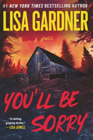 Gardner, Lisa. You'll Be Sorry. Grand Central Publishing, 2026.