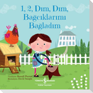 1, 2, Dim, Dim, Bagciklarimi Bagladim
