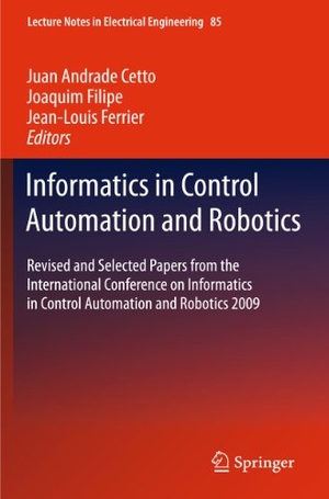 Andrade Cetto, Juan / Joaquim Filipe et al (Hrsg.). Informatics in Control Automation and Robotics - Revised and Selected Papers from the International Conference on Informatics in Control Automation and Robotics 2009. Springer, 2013.