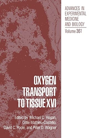 Hogan / International Society on Oxygen Transport to Tissue. Oxygen Transport to Tissue XVI. Springer, 1994.