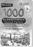 Meine ersten 1000 Wörter Bildwörterbuch Deutsch-Tigrinya, Tahmine und Rustam