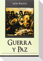Guerra y Paz = War and Peace