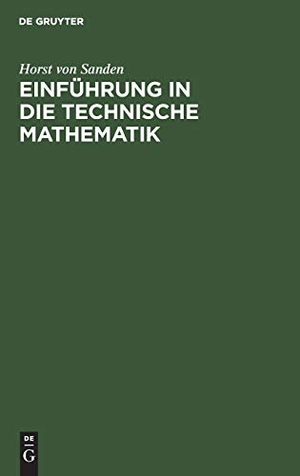 Sanden, Horst Von. Einführung in die technische Mathematik. De Gruyter Mouton, 1947.