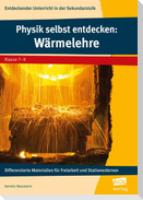 Physik selbst entdecken: Wärmelehre