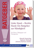 Linke Hand - Rechte Hand: Ein Ratgeber zur Händigkeit