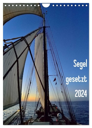 Just, Gerald. Segel gesetzt 2024 (Wandkalender 2024 DIN A4 hoch), CALVENDO Monatskalender - Segelimpressionen auf einem 2-Mast-Schoner. Calvendo Verlag, 2023.