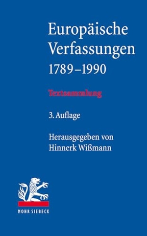 Wißmann, Hinnerk (Hrsg.). Europäische Verfassungen 1789-1990 - Textsammlung. Mohr Siebeck GmbH & Co. K, 2024.