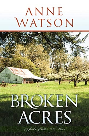 Anne Watson / Anne Watson. Broken Acres - Jacob's Bend-Book 1. Apg Sales & Distribution, 2020.