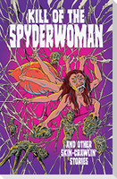 Kill of the Spyderwoman and Other Skin-Crawlin' Stories