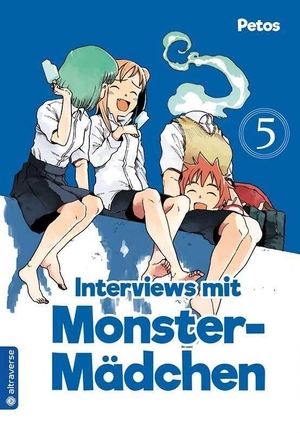 Petos. Interviews mit Monster-Mädchen 05. Altraverse GmbH, 2018.