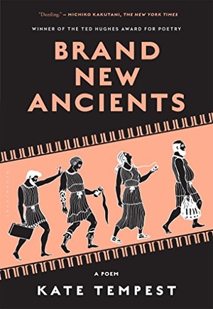 Tempest, Kae. Brand New Ancients - A Poem. Bloomsbury USA, 2015.