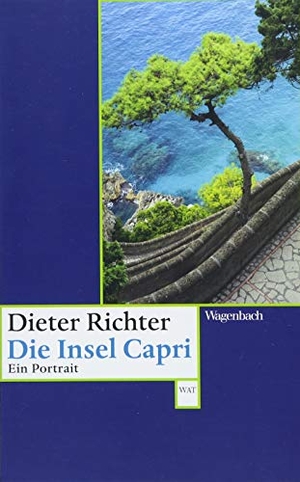 Richter, Dieter. Die Insel Capri - Ein Portrait. Wagenbach Klaus GmbH, 2018.
