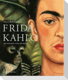 Frida Kahlo. Die Malerin und ihr Werk
