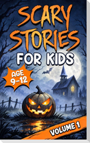 Scary Stories for Kids Age 9-12