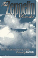 The Zeppelin Reader: Stories, Poems, and Songs from the Age of Airships