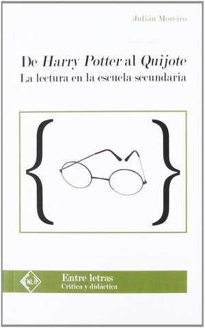 Moreiro Prieto, Julián. De Harry Potter al Quijote : la lectura en la escuela secundaria. Hualde Alfaro, Luis Enrique y Pascual Loyarte, Unai, 2012.