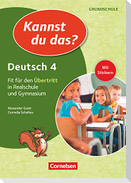 Kannst du das? - Neubearbeitung. 4. Jahrgangsstufe - Deutsch: Fit für den Übertritt in Realschule und Gymnasium. Übungsheft