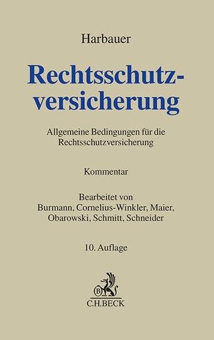 Burmann, Carla / Cornelius-Winkler, Joachim et al. Rechtsschutzversicherung - Kommentar zu den Allgemeinen Bedingungen für die Rechtsschutzversicherung. C.H. Beck, 2026.