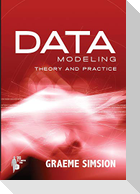 Data Modeling Theory and Practice