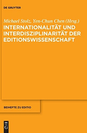 Chen, Yen-Chun / Michael Stolz (Hrsg.). Internationalität und Interdisziplinarität der Editionswissenschaft. De Gruyter, 2014.