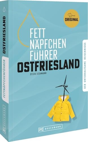 Gühmann, Sylvie. Fettnäpfchenführer Ostfriesland - Der unterhaltsame Reiseknigge - das Original. Bruckmann Verlag GmbH, 2025.