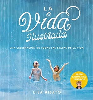 Aisato, Lisa. La vida ilustrada. B de Blok (Ediciones B), 2020.